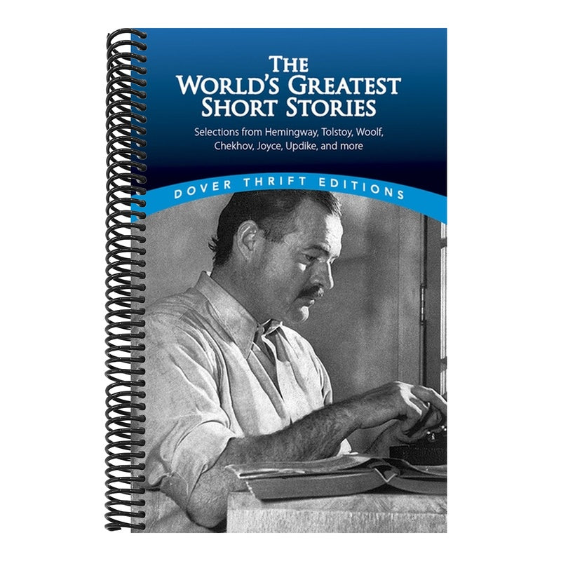 The World's Greatest Short Stories: Selections from Hemingway, Tolstoy, Woolf, Chekhov, Joyce, Updike and More
