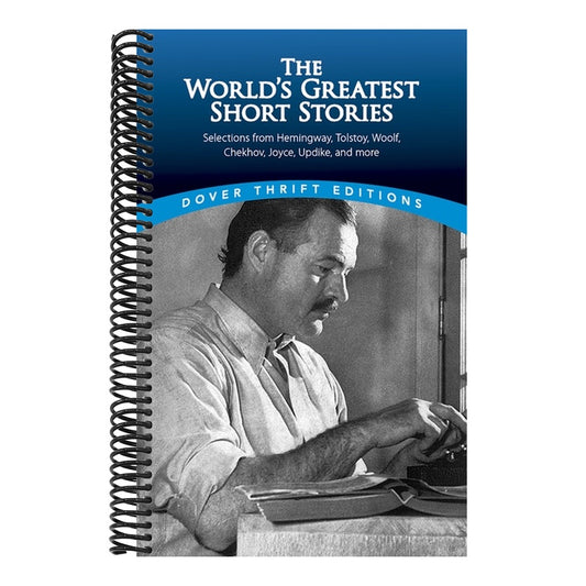 The World's Greatest Short Stories: Selections from Hemingway, Tolstoy, Woolf, Chekhov, Joyce, Updike and More