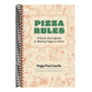 Pizza Rules: A Quick-Start Guide to Making Pizza at Home