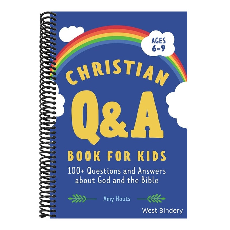 The Christian Q&A Book for Kids: 100+ Questions and Answers about God and the Bible