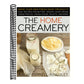 The Home Creamery: Make Your Own Fresh Dairy Products; Easy Recipes for Butter, Yogurt, Sour Cream, Creme Fraiche, Cream Cheese, Ricotta, and More!