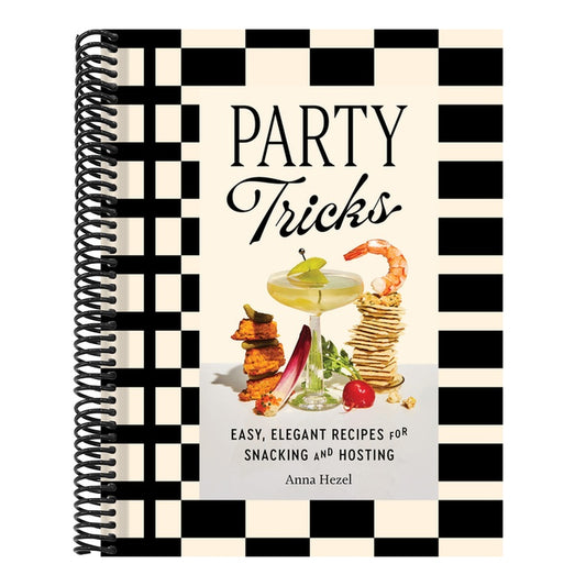 Party Tricks: Easy, Elegant Recipes for Snacking and Hosting
