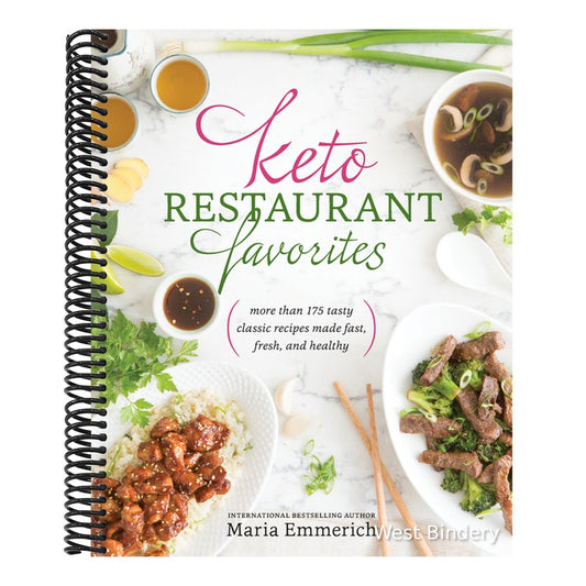 Keto Restaurant Favorites: More Than 175 Tasty Classic Recipes Made Fast, Fresh, and Healthy (Spiral Bound)