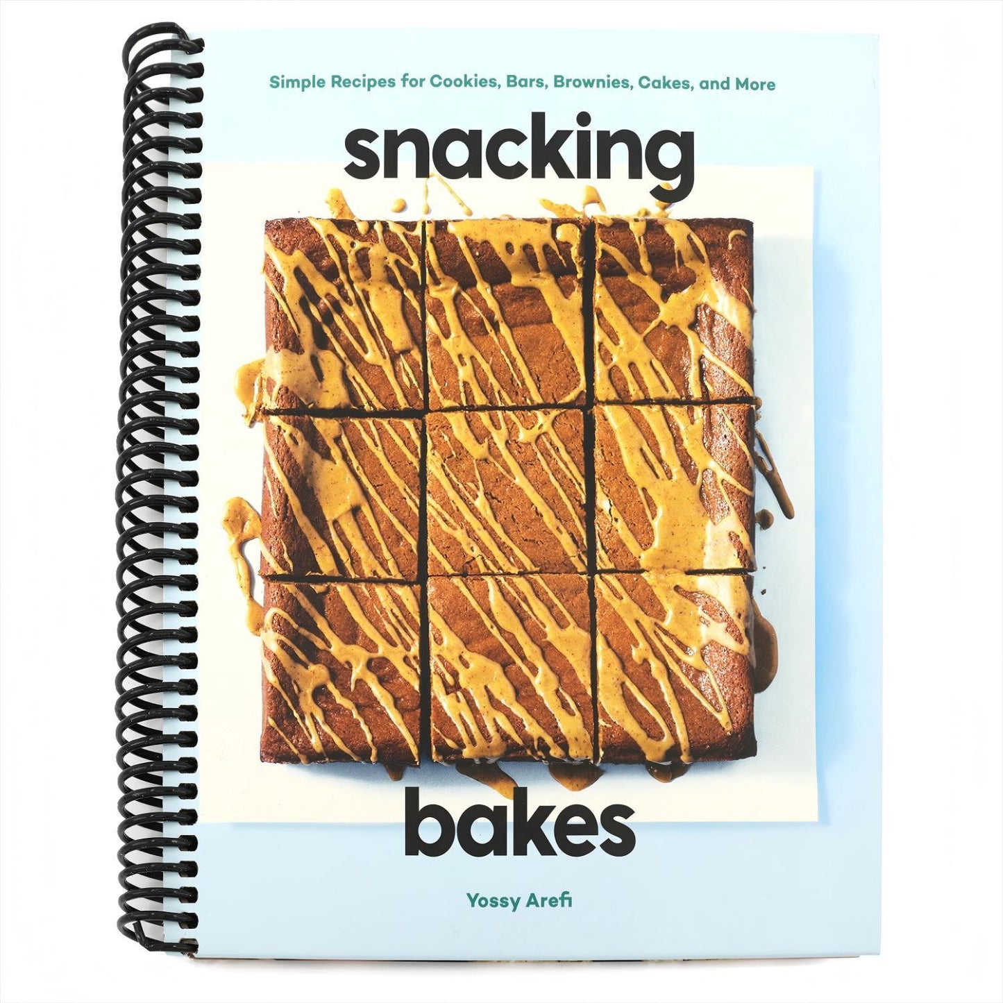 Snacking Bakes: Simple Recipes for Cookies, Bars, Brownies, Cakes, and More (Spiral Bound)