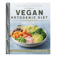 The Vegan Ketogenic Diet Cookbook: 75 Satisfying High Fat, Low Carb, Dairy Free Recipes