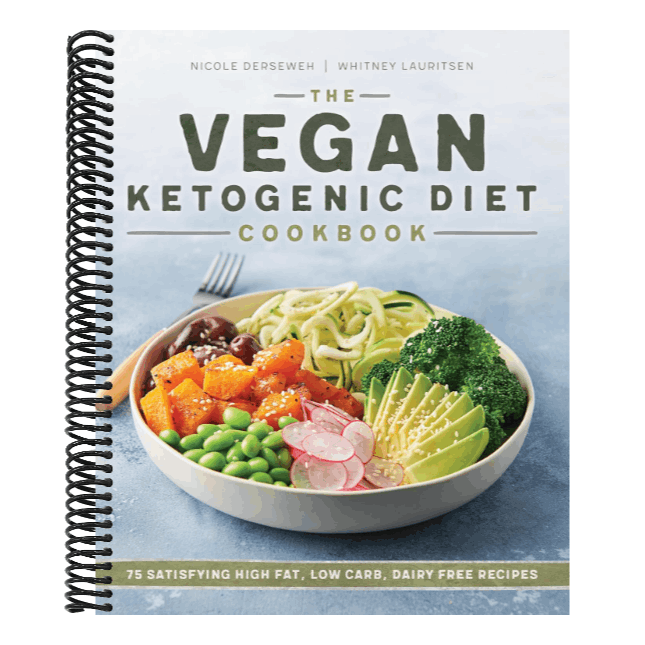 The Vegan Ketogenic Diet Cookbook: 75 Satisfying High Fat, Low Carb, Dairy Free Recipes