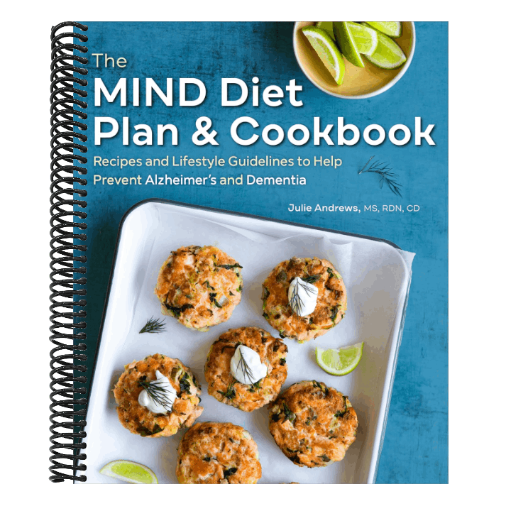 The Mind Diet Plan and Cookbook: Recipes and Lifestyle Guidelines to Help Prevent Alzheimer's and Dementia