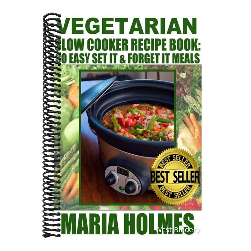 Vegetarian Slow Cooker Recipe Book: 30 Easy Set It & Forget It Meals