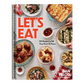 Let's Eat: 101 Recipes to Fill Your Heart & Home - A Cookbook (Spiral Bound)