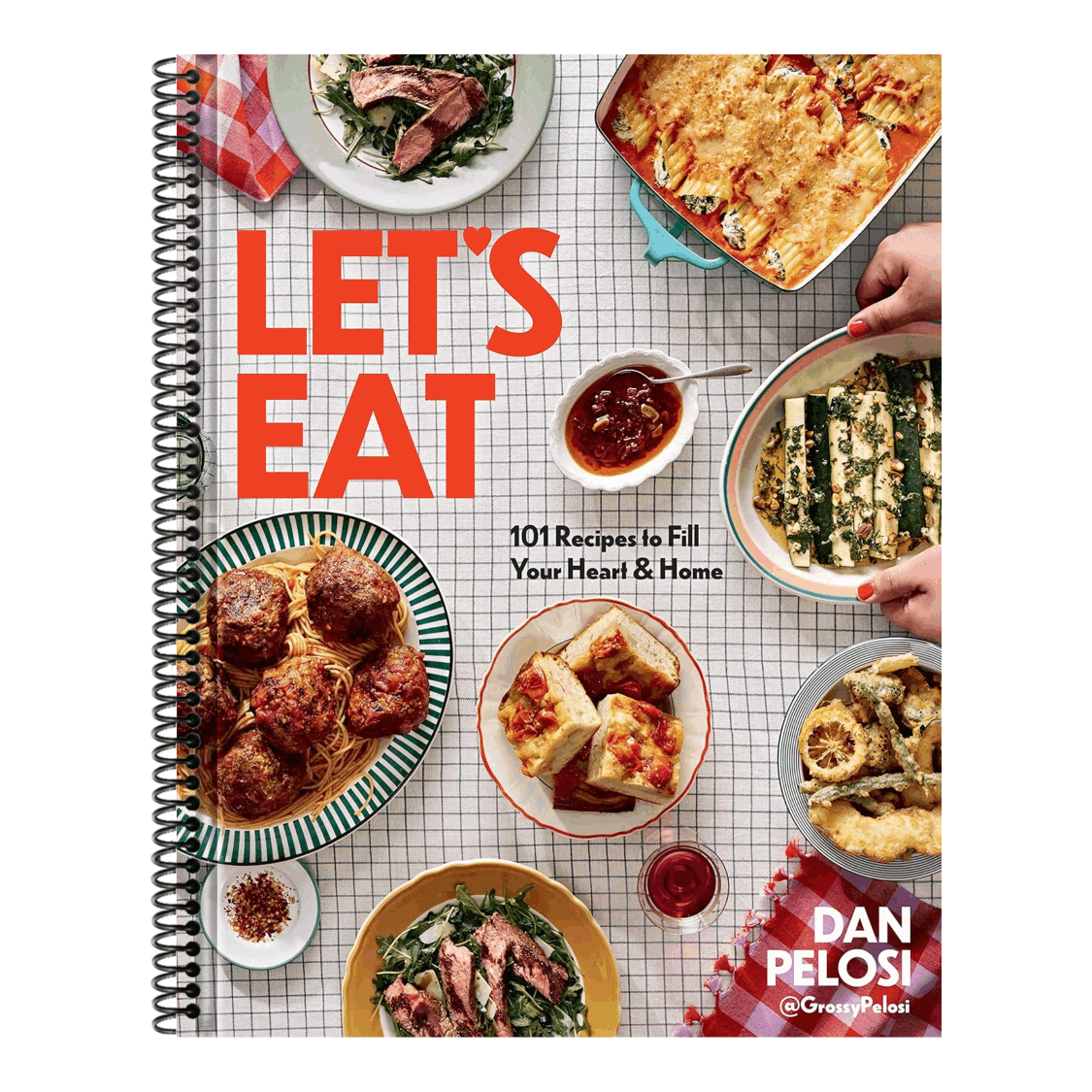Let's Eat: 101 Recipes to Fill Your Heart & Home - A Cookbook (Spiral Bound)