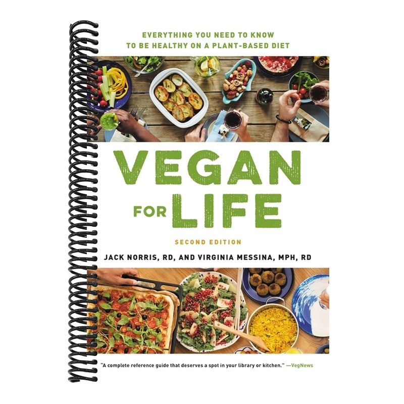 Vegan for Life: Everything You Need to Know to Be Healthy on a Plant-Based Diet (Revised)