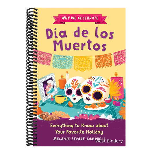 Why We Celebrate Día de Los Muertos: Everything to Know about Your Favorite Holiday