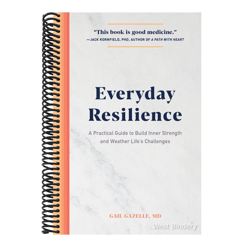 Everyday Resilience: A Practical Guide to Build Inner Strength and Weather Life's Challenges