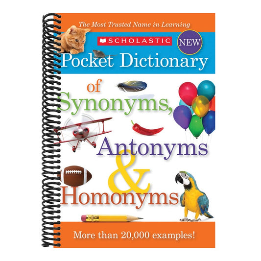 Scholastic Pocket Dictionary of Synonyms, Antonyms, & Homonyms (Spiral Bound)