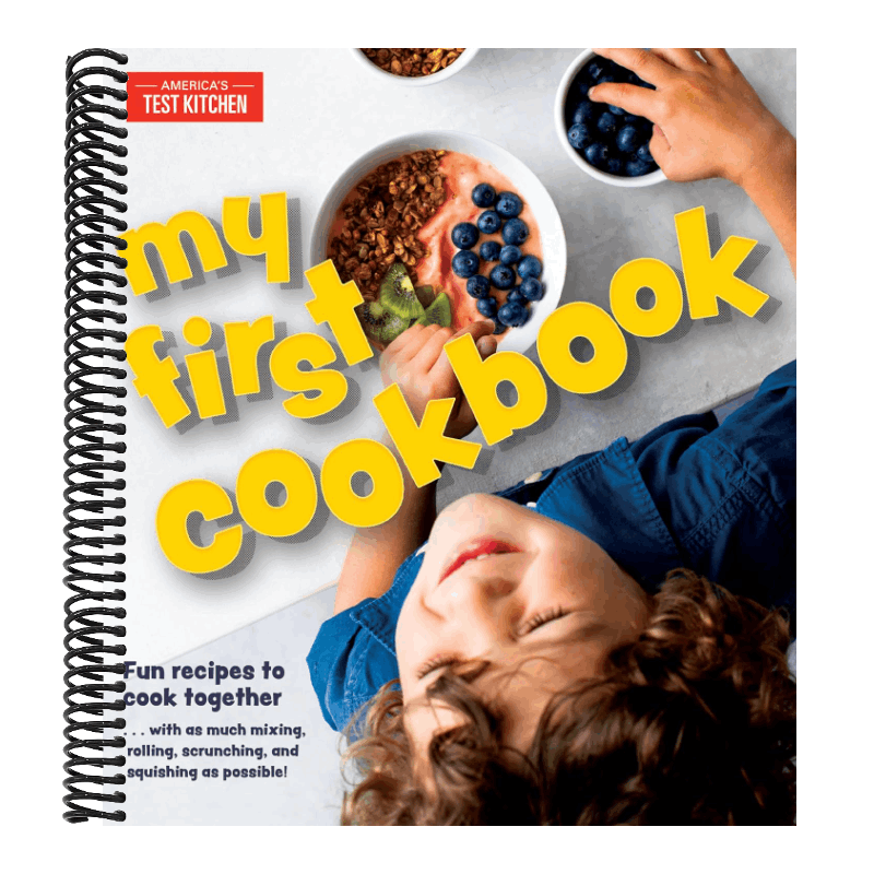 My First Cookbook: Fun Recipes to Cook Together . . . with as Much Mixing, Rolling, Scrunching, Andsquishing as Possible!