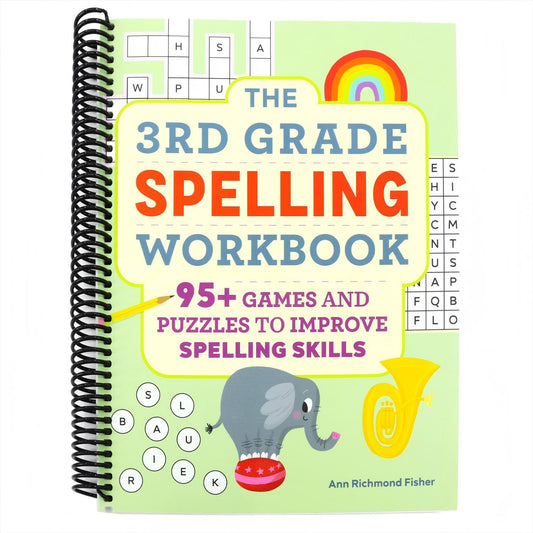 The 3rd Grade Spelling Workbook: 95+ Games and Puzzles to Improve Spelling Skills (Spiral Bound)