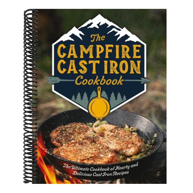 The Campfire Cast Iron Cookbook: The Ultimate Cookbook of Hearty and Delicious Cast Iron Recipes