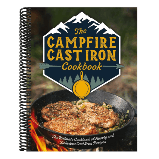 The Campfire Cast Iron Cookbook: The Ultimate Cookbook of Hearty and Delicious Cast Iron Recipes