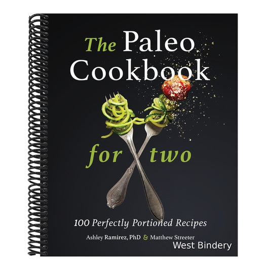 The Paleo Cookbook for Two: 100 Perfectly Portioned Recipes