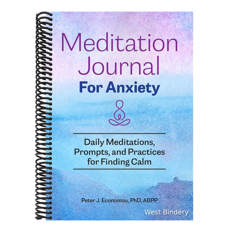 Meditation Journal for Anxiety: Daily Meditations, Prompts, and Practices for Finding Calm