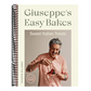 Giuseppe's Easy Bakes: Sweet Italian Treats