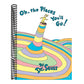 Oh, the Places You'll Go!