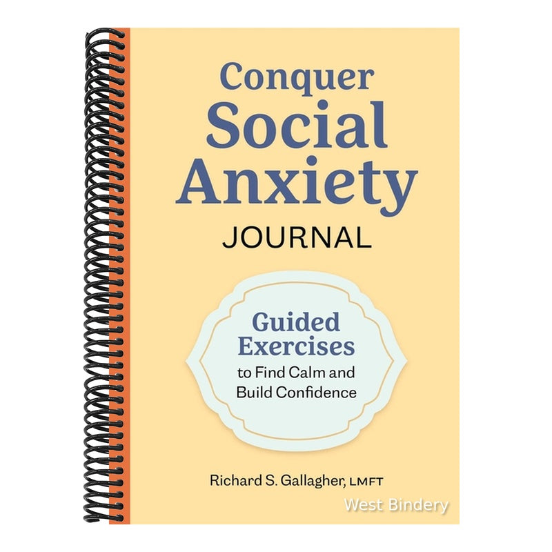 Conquer Social Anxiety Journal: Guided Exercises to Find Calm and Build Confidence