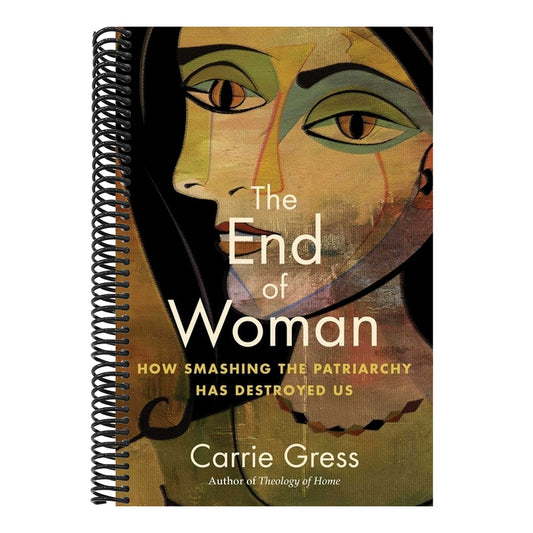 The End of Woman: How Smashing the Patriarchy Has Destroyed Us
