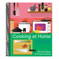 Cooking at Home: Or, How I Learned to Stop Worrying about Recipes (and Love My Microwave): A Cookbook