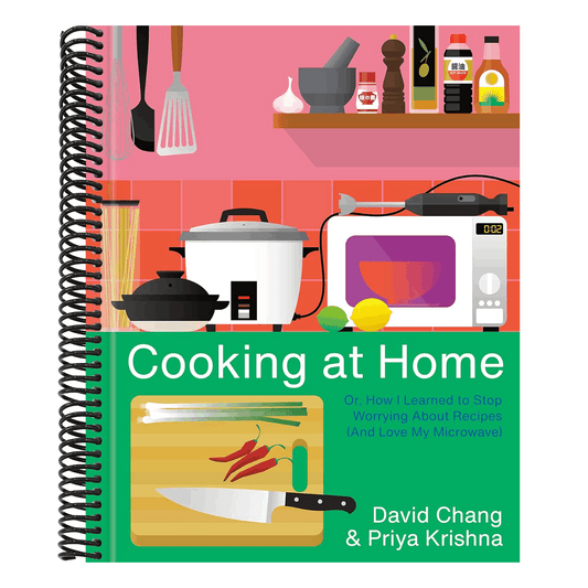 Cooking at Home: Or, How I Learned to Stop Worrying about Recipes (and Love My Microwave): A Cookbook