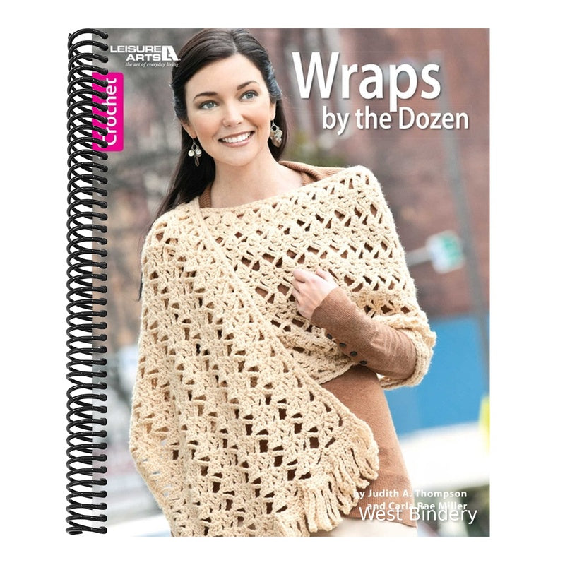 Wraps by the Dozen--From Dressy to Casual, Show Your Style with Cozy, Fashionable Wraps