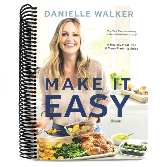 Make It Easy: A Healthy Meal Prep and Menu Planning Guide [A Cookbook] (Spiral Bound)