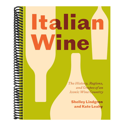 Italian Wine: The History, Regions, and Grapes of an Iconic Wine Country