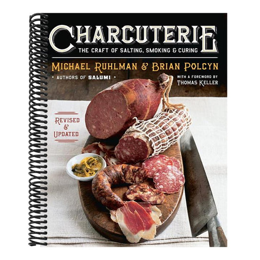 Charcuterie: The Craft of Salting, Smoking, and Curing (Revised, Updated)