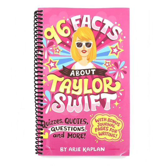 96 Facts about Taylor Swift: Quizzes, Quotes, Questions, and More! with Bonus Journal Pages for Writing! (Spiral Bound)