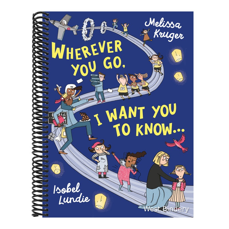 Wherever You Go, I Want You to Know...