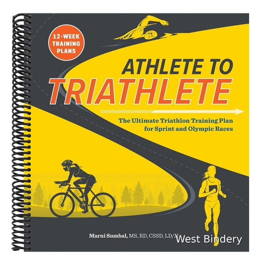 Athlete to Triathlete: The Ultimate Triathlon Training Plan for Sprint and Olympic Races