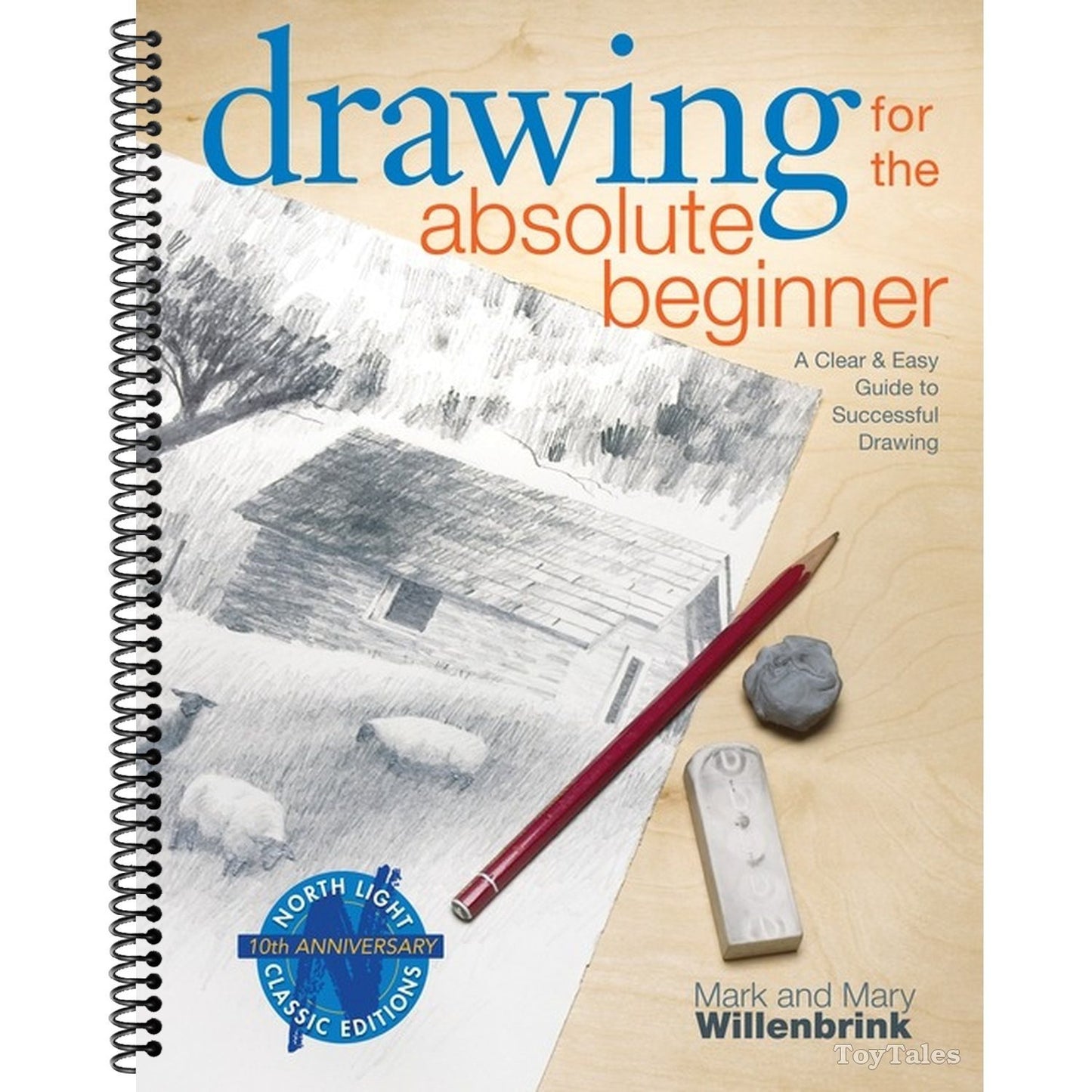 Drawing for the Absolute Beginner: A Clear & Easy Guide to Successful Drawing (Spiral Bound)