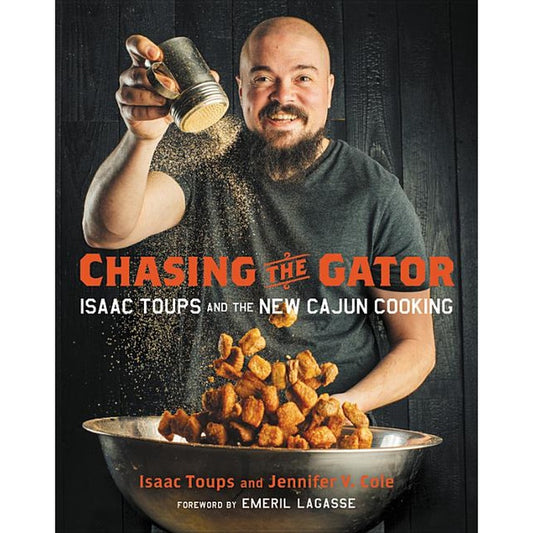 Chasing the Gator: Isaac Toups and the New Cajun Cooking