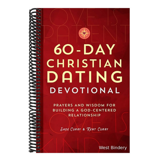 60-Day Christian Dating Devotional: Prayers and Wisdom for Building a God-Centered Relationship