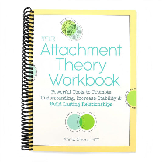 The Attachment Theory Workbook: Powerful Tools to Promote Understanding, Increase Stability, and Build Lasting Relationships (Spiral Bound)