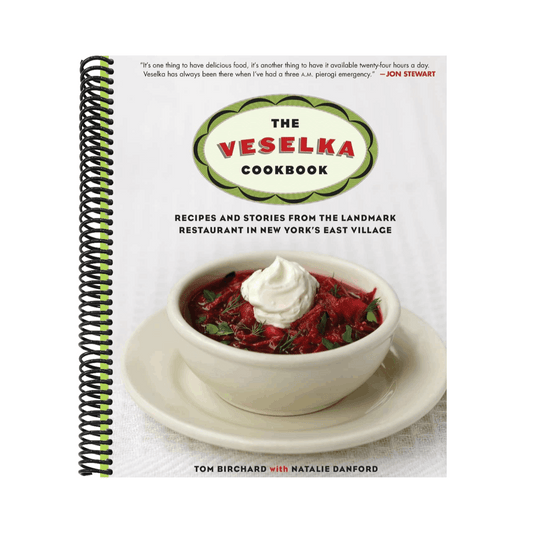 The Veselka Cookbook: Recipes and Stories from the Landmark Restaurant in New York's East Village