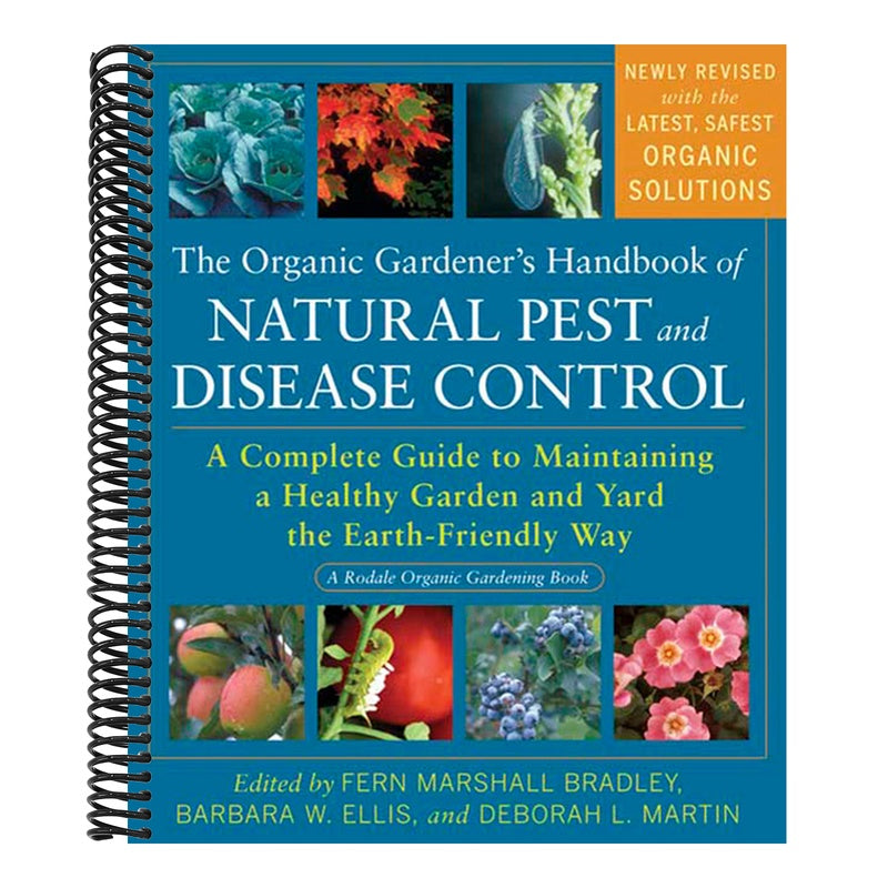 The Organic Gardener's Handbook of Natural Pest and Disease Control: A Complete Guide to Maintaining a Healthy Garden and Yard the Earth-Friendly Way (Rodale Organic Gardening)