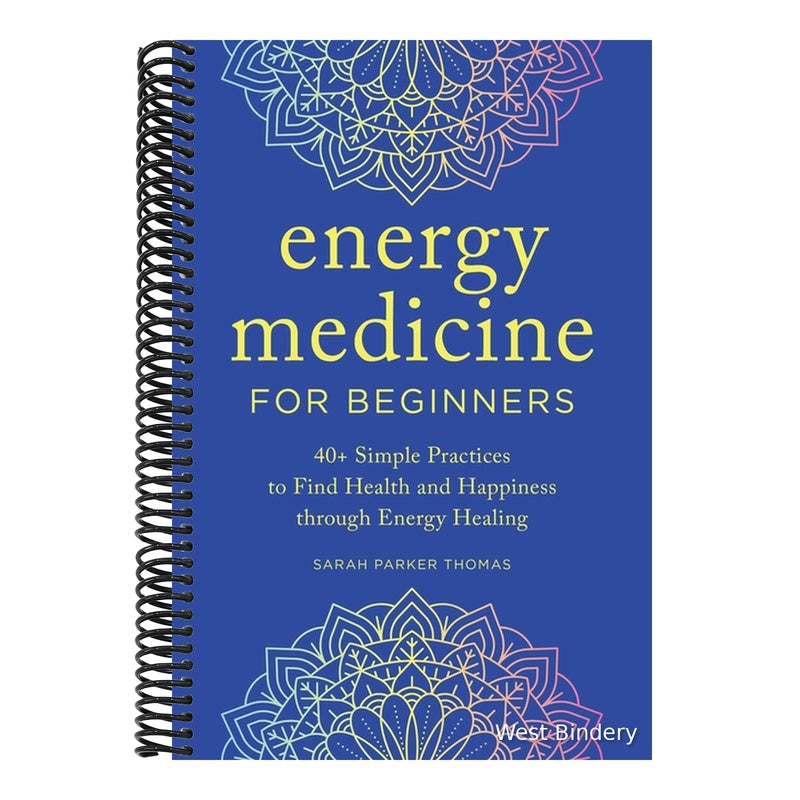 Energy Medicine for Beginners: 40+ Simple Practices to Find Health and Happiness Through Energy Healing