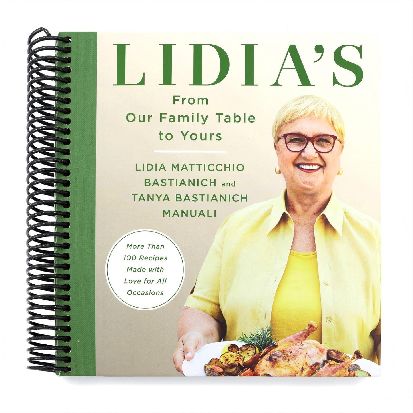 Lidia's from Our Family Table to Yours: More Than 100 Recipes Made with Love for All Occasions: A Cookbook (Spiral Bound)