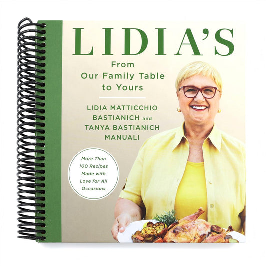 Lidia's from Our Family Table to Yours: More Than 100 Recipes Made with Love for All Occasions: A Cookbook (Spiral Bound)