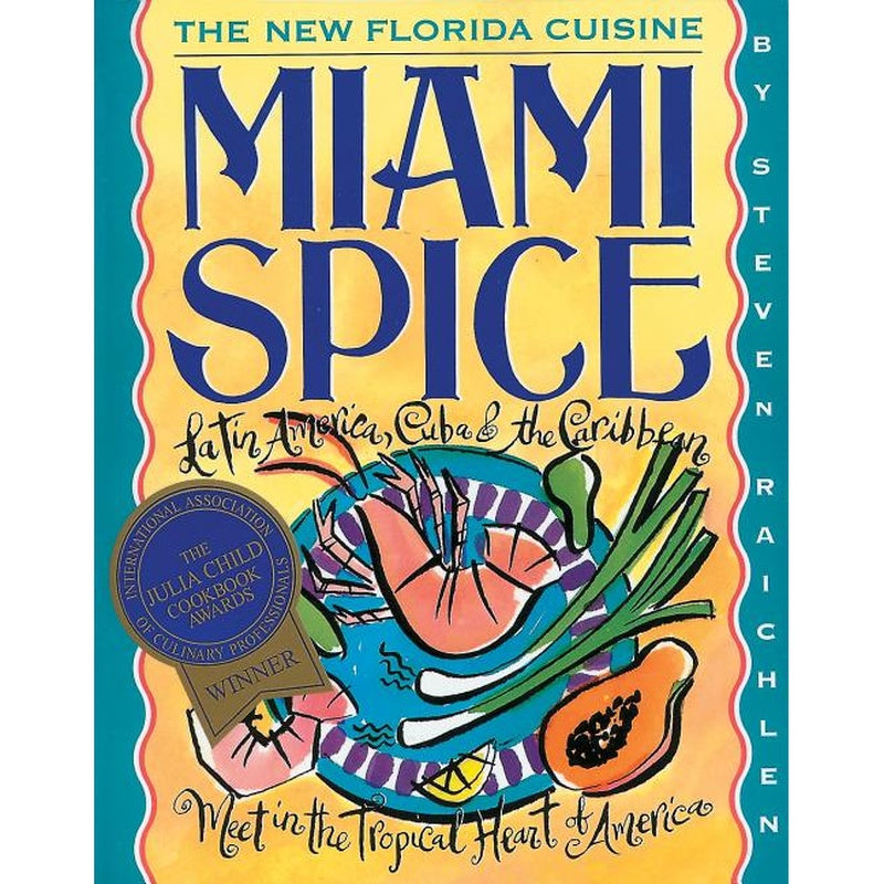 Miami Spice: The New Florida Cuisine