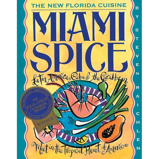 Miami Spice: The New Florida Cuisine