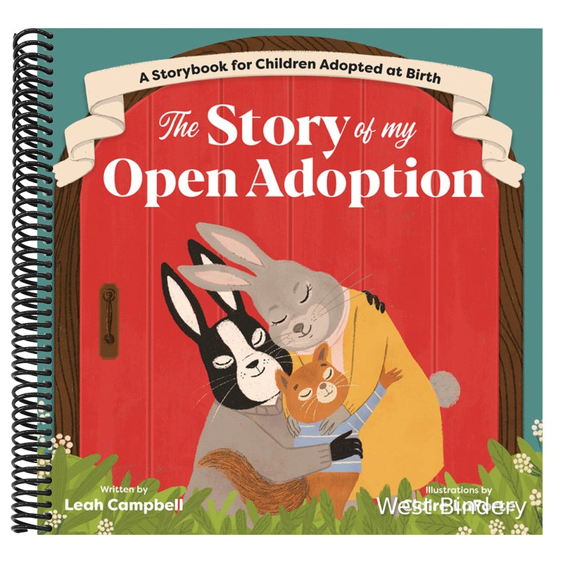 The Story of My Open Adoption: A Storybook for Children Adopted at Birth