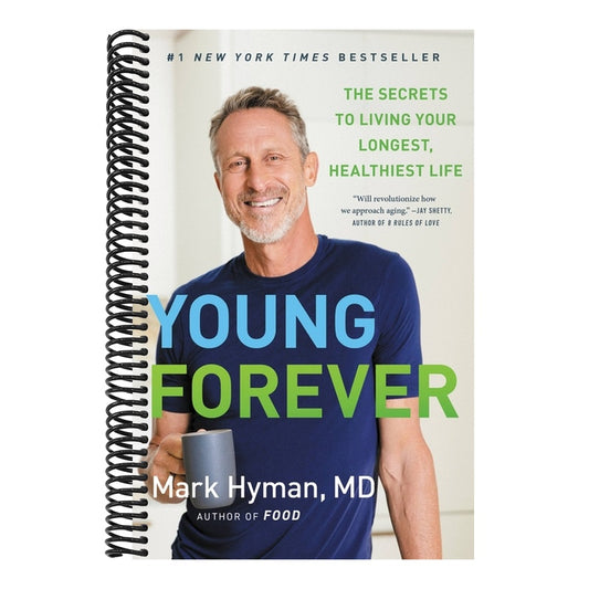Young Forever: The Secrets to Living Your Longest, Healthiest Life
